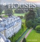 Houses of the National Trust : The History and Heritage of Homes and Buildings from the National Trust - Book