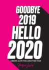 Goodbye 2019, Hello 2020 : Create a life you love this year - eBook