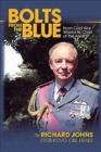 Bolts from the Blue : From Cold War Warrior to Chief of the Air Staff - Book