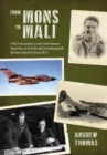 From Mons to Mali : Fifty Extraordinary and Little-Known Vignettes of British and Commonwealth Airmen in Action since 1914 - Book