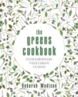 The Greens Cookbook : Extraordinary Vegetarian Cuisine - Book