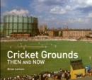 Cricket Grounds Then and Now - eBook
