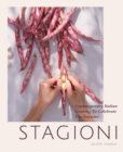 Stagioni : Contemporary Italian Cooking to Celebrate the Seasons - Book