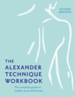 The Alexander Technique Workbook - Book