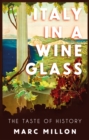 Italy in a Wineglass : The Taste of History - Book