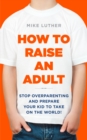 How to Raise an Adult - eBook