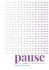 Pause : How to press pause before life does it for you - eBook