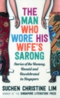 The Man Who Wore His Wife's Sarong - Book