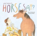 What Should a Horse Say? - Book