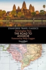The Road to Angkor (Stanfords Travel Classics) - Book