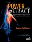 The Power and the Grace : A Professional's Guide to Ease and Efficiency in Functional Movement - Book