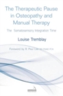 The Therapeutic Pause in Osteopathy and Manual Therapy : The Somatosensory Integration Time - eBook