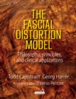 The Fascial Distortion Model : Philosophy, Principles and Clinical Applications - eBook