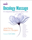 Oncology Massage : An Integrative Approach to Cancer Care - eBook