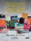 Yoga Therapy across the Cancer Care Continuum - eBook