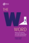 The W Word : Witchcraft labelling and child safeguarding in social work practice - eBook