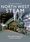 The Last Years Of North West Steam - Book
