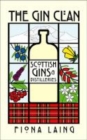 The Gin Clan : Scottish Gins and Distilleries - Book