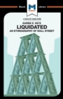 An Analysis of Karen Z. Ho's Liquidated : An Ethnography of Wall Street - Book
