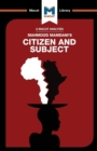 An Analysis of Mahmood Mamdani's Citizen and Subject : Contemporary Africa and the Legacy of Late Colonialism - Book