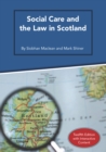 Social Care and the Law in Scotland : 12th Edition 2024 - eBook