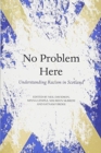 No Problem Here : Racism in Scotland - Book