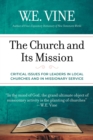 The Church and Its Mission : Critical Issues for Leaders in Local Churches and in Missionary Service - eBook