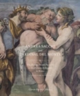 Andrea Sacchi and Cardinal Del Monte : The Rediscovered Frescoes in the Palazzo Di Ripetta in Rome - Book