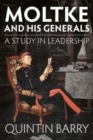Moltke and His Generals : A Study in Leadership - Book