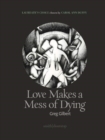Love Makes a Mess of Dying - Book