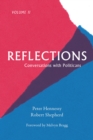 Reflections : Conversations with Politicians Volume II - eBook