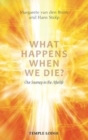What Happens When We Die? : Our Journey in the Afterlife - Book