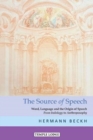 The The Source of Speech : Word, Language and the Origin of Speech - From Indology to Anthroposophy - Book