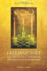 Freemasonry and Rudolf Steiner : An Introduction to the Masonic Imagination - Book