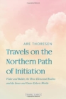 Travels on the Northern Path of Initiation : Vidar and Balder, the Three Elemental Realms and the Inner and Outer Etheric worlds - Book