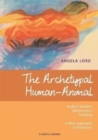 The Archetypal Human-Animal : Rudolf Steiner's Watercolour Painting - A New Approach to Evolution - Book