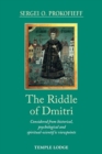 The Riddle of Dmitri : Considered from historical, psychological and spiritual-scientific viewpoints - Book