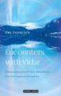 Encounters with Vidar : Communications from the Outer Etheric Realm - From Clairvoyance to Clairaudience - Book