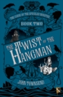 The Curse of the Speckled Monster Book Two: The Twist of the Hangman - Book