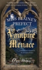 Miss Blaine's Prefect and the Vampire Menace - Book