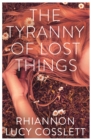 The Tyranny of Lost Things - Book