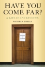 Have You Come Far? - eBook