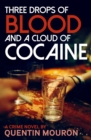 Three Drops of Blood and a Cloud of Cocaine - eBook
