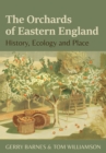 The Orchards of Eastern England : History, ecology and place - Book