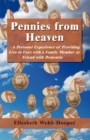 Pennies from Heaven : A Personal Experience of Providing Live-in Care with a Family Member or Friend with Dementia - eBook