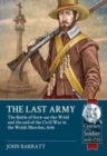 The Last Army : The Battle of Stow-on-the-Wold and the End of the Civil War in the Welsh Marches 1646 - Book