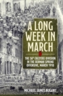 A Long Week in March : The 36th (Ulster) Division in the German Spring Offensive, March 1918 - Book