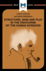 An Analysis of Jacques Derrida's Structure, Sign, and Play in the Discourse of the Human Sciences - Book