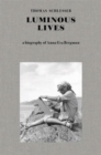 Luminous Lives : A Biography of Anna-Eva Bergman - Book