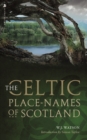 The Celtic Placenames of Scotland - Book